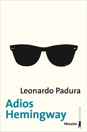 Adios Hemingway -  Leonardo Padura (2013)