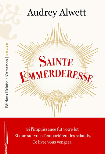 Sainte Emmerderesse -  Audrey Alwett (2026)