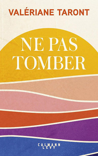 Ne pas tomber -  Valériane Taront (2026)