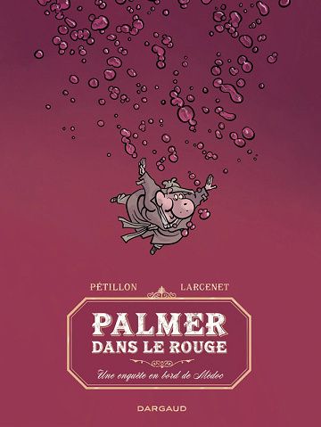 Jack Palmer - Tome 16 - Palmer dans le rouge - Une enquête en bord de Médoc (2025)