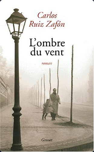 L'ombre du vent - Carlos Ruiz Zafon (2004)