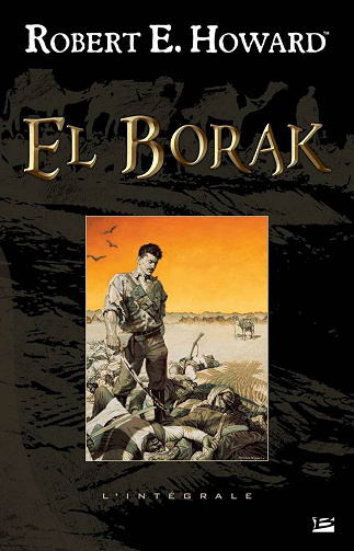 El Borak - Robert E. Howard - Intégrale (2011)