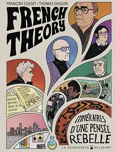 French Theory - Itinéraire D'une Pensée Rebelle