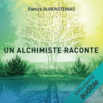 Un alchimiste raconte - Patrick Burensteinas (2020)