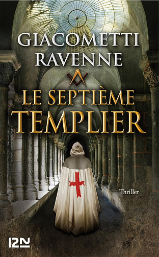 Le septième templier - Eric Giacometti, Jacques Ravenne (2011)