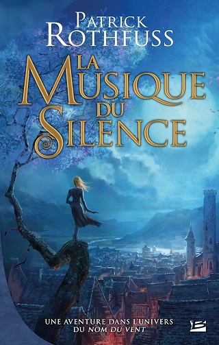 La Musique du silence -  Patrick Rothfuss (2014)