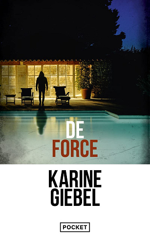 De force -  Karine Giebel (2017)