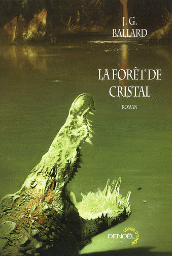 La Forêt de cristal -  J.G. Ballard (2008)