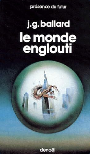 Le Monde englouti -  J. G. Ballard (1962)