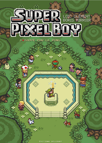 Super Pixel Boy - Tome 03 - Sauvé par le pong (2025)
