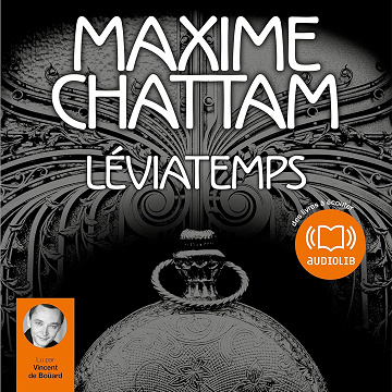 Léviatemps: Le Diptyque du temps 1 - Maxime Chattam (2010)