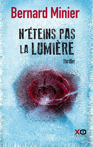 N'éteins pas la lumière - Bernard Minier (2014)