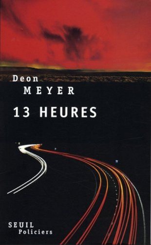 Treize Heures - Deon.Meyer (2019)