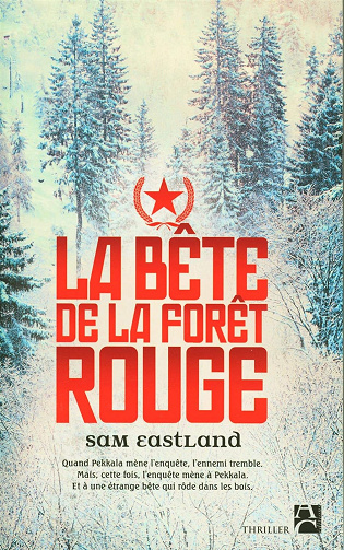 La bête de la forêt rouge - Sam Eastland (2014)