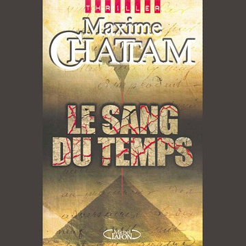 Le sang du temps - Maxime Chattam (2006)