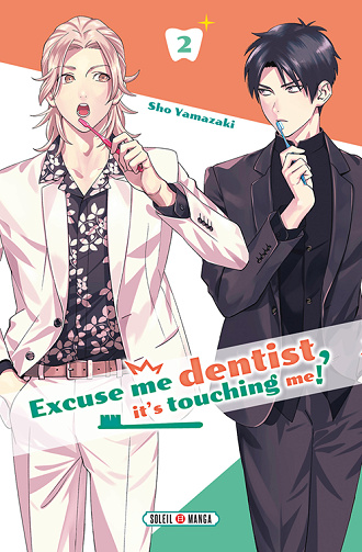 Excuse me dentist, it's touching me ! - 2. Volume 2