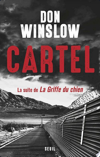 Cartel, la suite de la Griffe du chien - Don Winslow (2016)