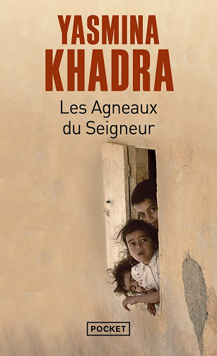 Les agneaux du Seigneur -  Yasmina Khadra (2010)