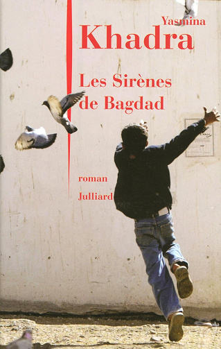 Les sirènes de Bagdad - Yasmina Khadra (2012)