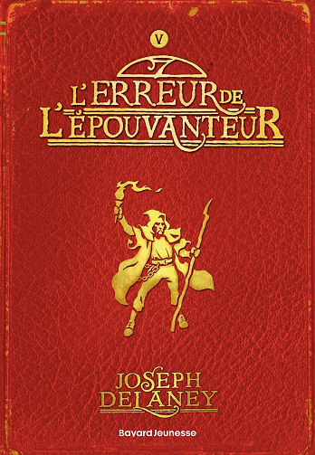 L'Épouvanteur, Tome 5 : L'erreur de l'Épouvanteur - Joseph Delaney (2018)
