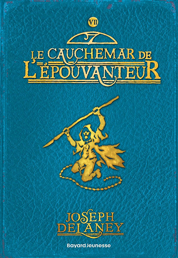 L'Épouvanteur, Tome 7 : Le cauchemar de l'épouvanteur - Joseph Delaney (2019)