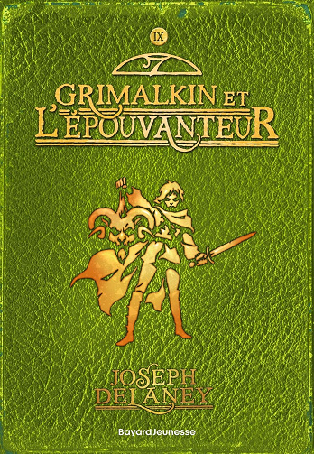 L'Épouvanteur, Tome 9 : Grimalkin et l'épouvanteur - Joseph Delaney (2020)