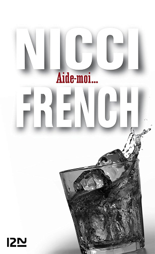 Aide-moi -  Nicci French (2012)