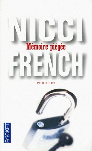 Mémoire piégée - Nicci French (2010)