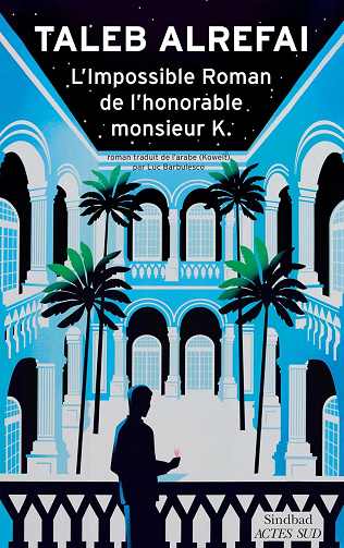 L'Impossible Roman de l'honorable monsieur K - Taleb Alrefai (2026)