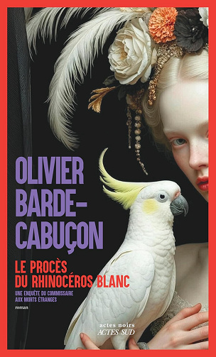 Le Procès du rhinocéros blanc -  Olivier Barde-Cabuçon (2026)