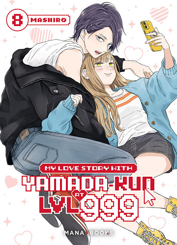 My Love Story With Yamada-Kun At Lvl 999 - Tome 08 (2025)