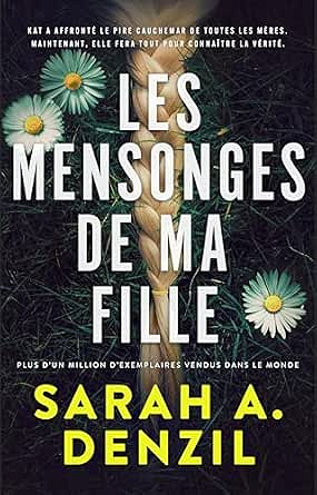 Sarah A. Denzil - Les mensonges de ma fille (2026)