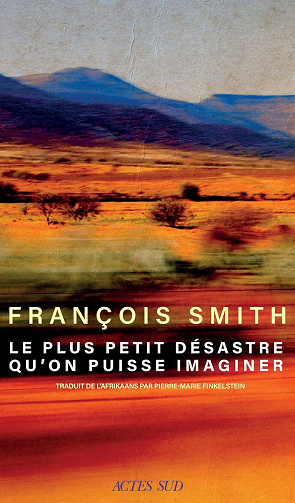 Le plus petit désastre qu'on puisse imaginer -  François Smith (2026)