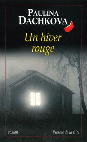 Un hiver rouge - Paulina Dachkova (2001)