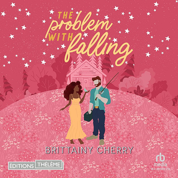 The Problem with Falling Tome 3 - Brittainy C. Cherry (2025)