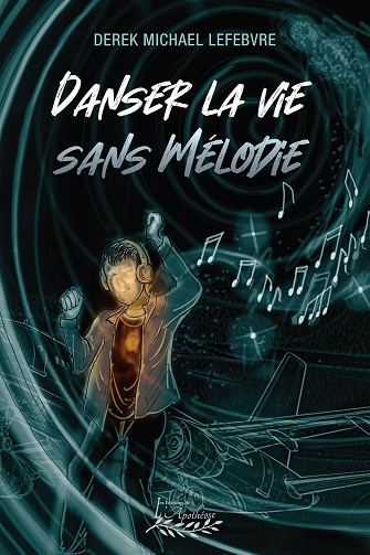 Danser la vie sans Mélodie -  Derek Michael Lefebvre (2026)