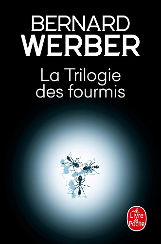 La Trilogie des fourmis - Bernard Werber (2004)