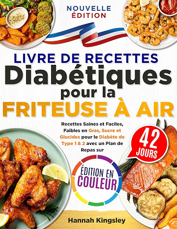Hannah Kingsley - Livre de Recettes Diabétiques pour la Friteuse à Air