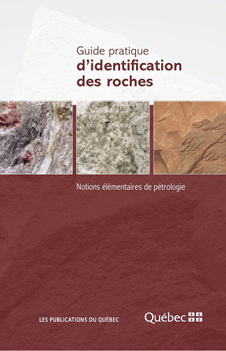 Pierre Lacoste, Yves Hébert, Adina Bogatu, Julie Gagné, Réjean Hébert, Claude Dion - Guide pratique d'identification des roches : notons élémentaires de pétrologie (2025)