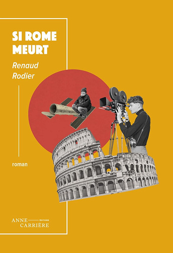 Si Rome meurt -  Renaud Rodier (2025)