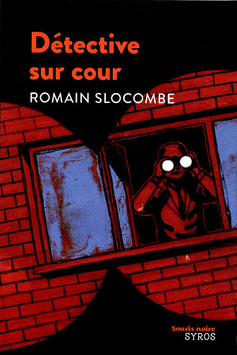 Détective sur cour - Romain Slocombe (2012)