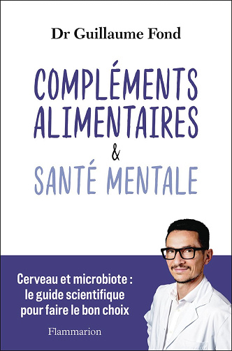 Compléments alimentaires et Santé mentale -  Dr Guillaume Fond (2026)