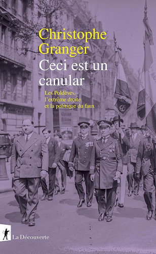 Christophe Granger - Ceci est un canular: Les Poldèves, l'extrême-droite et la politique du faux (2026)