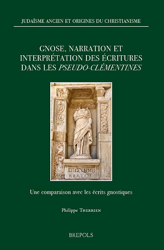 Philippe Therrien - Gnose, narration et interprétation des Écritures dans les Pseudo-Clémentines: Une comparaison avec les écrits gnostiques (2026)