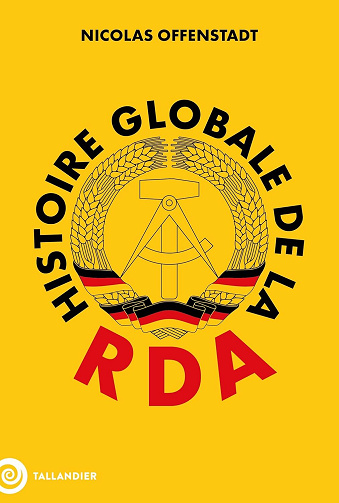 Nicolas Offenstadt - Histoire globale de la RDA (2026)