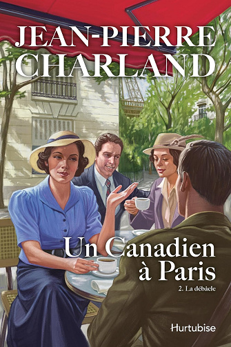 Un Canadien à Paris - Tome 2: La débâcle -  Jean-Pierre Charland (2026)