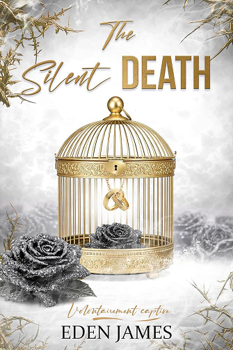 Eden James - The Silent Death: Volontairement Captive (2026)