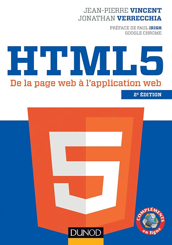 Jean-Pierre Vincent, Jonathan Verrecchia - HTML5 - 2e éd.: De la page web à l'application web