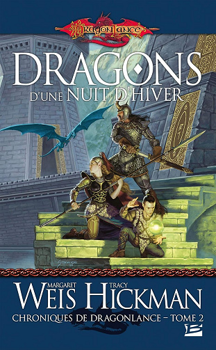 Chroniques de Dragonlance, Tome 2: Dragons d'une nuit d'hiver -  Margaret Weis (2009)