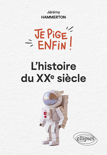 Hammerton Jérémy - Je pige enfin l'histoire du XXe siècle ! (2026)